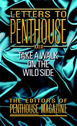 Letters to Penthouse Take a Walk on the Wild Side XXIX