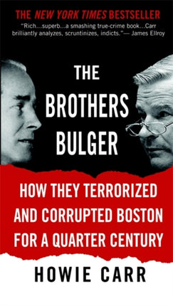 The Brothers Bulger How They Terrorised and Corrupted Boston for a Quarter of a Century