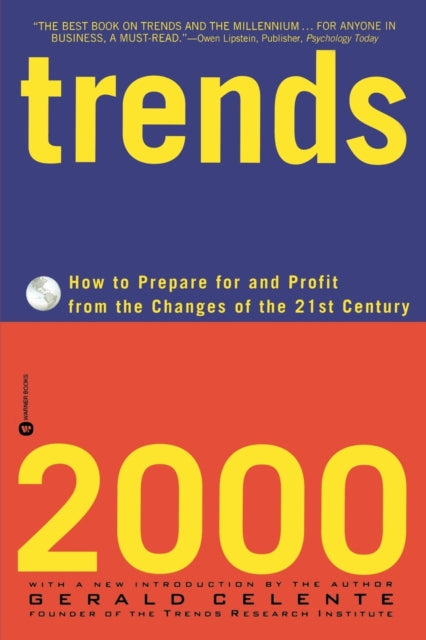 Trends 2000 How to Prepare for and Profit from the Changes of the 21st Century