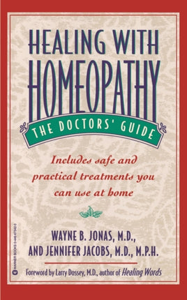 Healing with Homeopathy The Doctors Guide