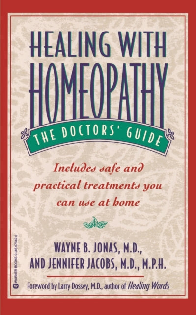 Healing with Homeopathy The Doctors Guide