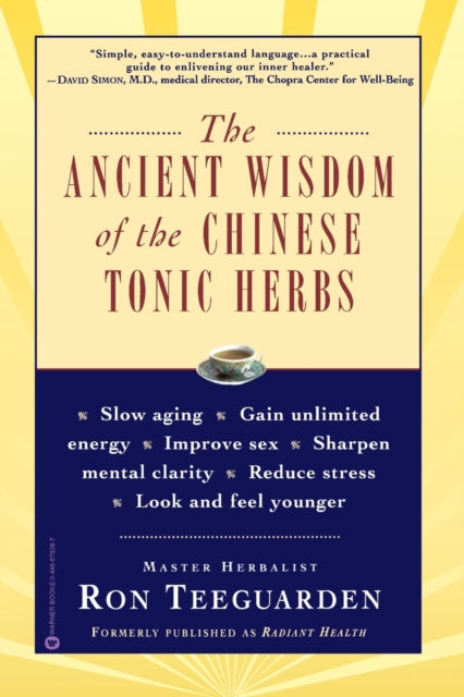 Ancient Wisdom of the Chinese Tonic Herbs The