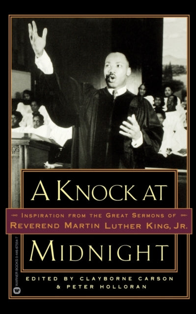Knock at Midnight Inspiration from the Great Sermons of Reverend Martin Luther King Jr