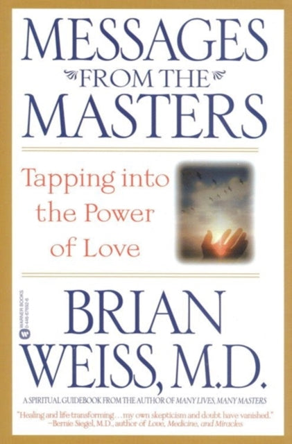 Messages from the Masters: Tapping Into the Power of Love