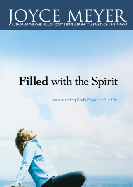 Filled with the Spirit Understanding Gods Power in Your Life