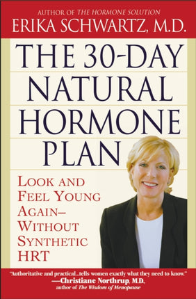 30Day Natural Hormone Plan The Look and Feel Young AgainWithout Synthetic Hrt