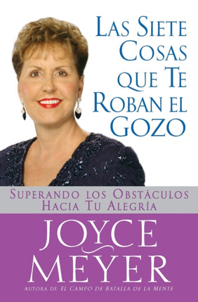 Siete Cosas Que Te Roban El Gozo Las