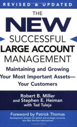 The New Successful Large Account Management: Maintaining and Growing Your Most Important Assets--Your Customers