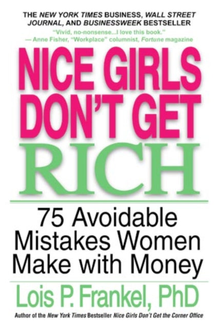Nice Girls Dont Get Rich 75 Unavoidable Mistakes
