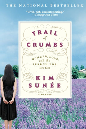 Trail Of Crumbs: Hunger, Love and the Search for Home