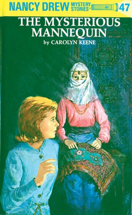 Nancy Drew 47 the Mysterious Mannequin