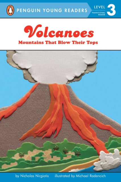 Volcanoes: Mountains That Blow Their Tops