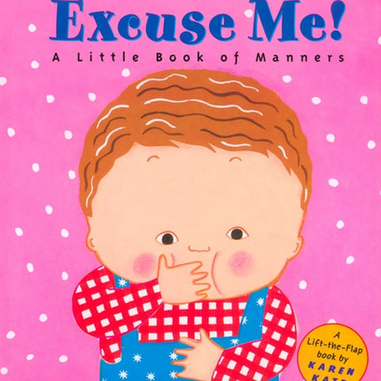 Excuse Me!: a Little Book of Manners