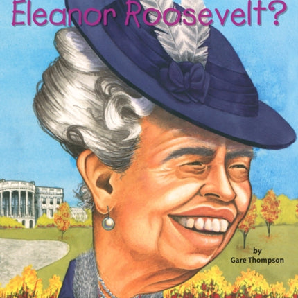 Who Was Eleanor Roosevelt?