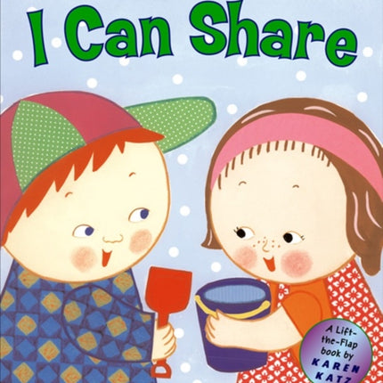 I Can Share: A Lift-the-Flap Book