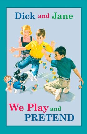 Dick and Jane: We Play and Pretend