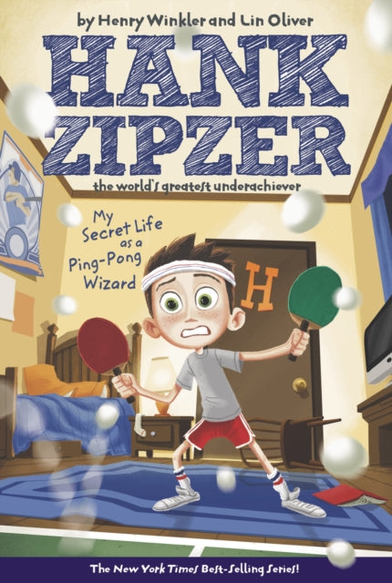 My Secret Life as a Ping-Pong Wizard #9: Hank Zipzer The World's Greatest Underachiever