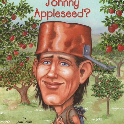 Who Was Johnny Appleseed?