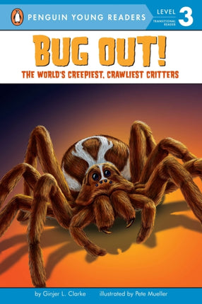 Bug Out!: The World's Creepiest, Crawliest Critters