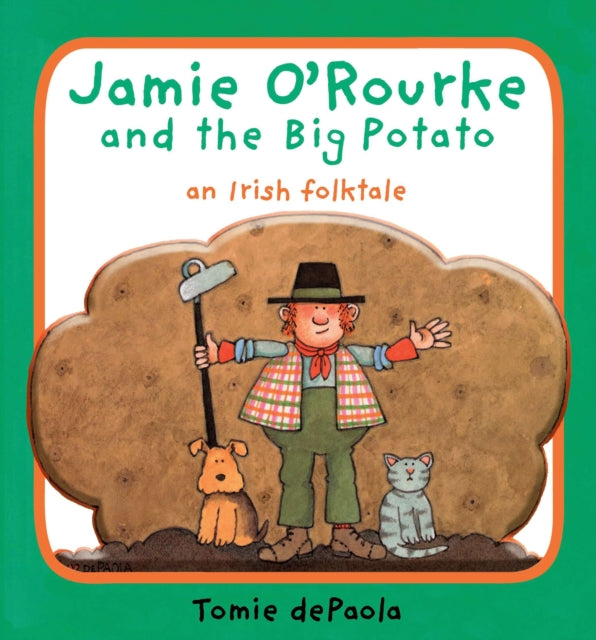 Jamie O'Rourke and the Big Potato: An Irish Folktale