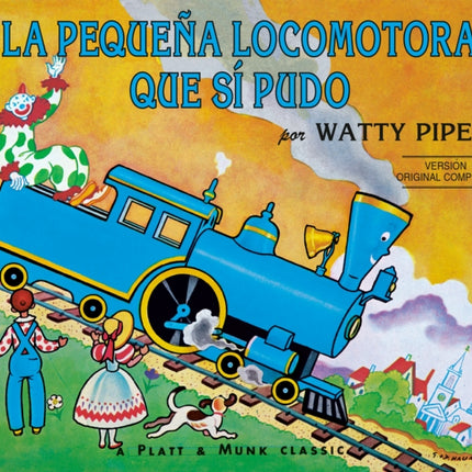 La Pequena Locomotora Que Si Pudo