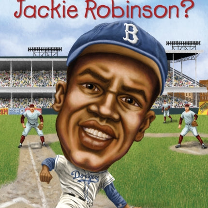 Who Was Jackie Robinson?