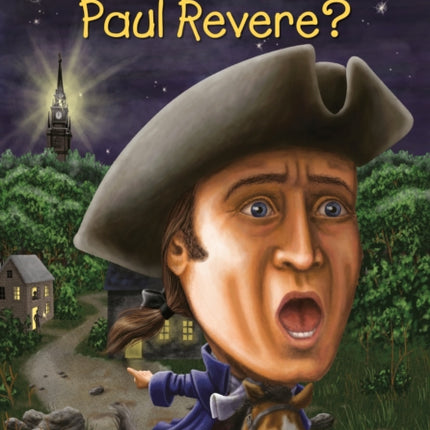 Who Was Paul Revere?