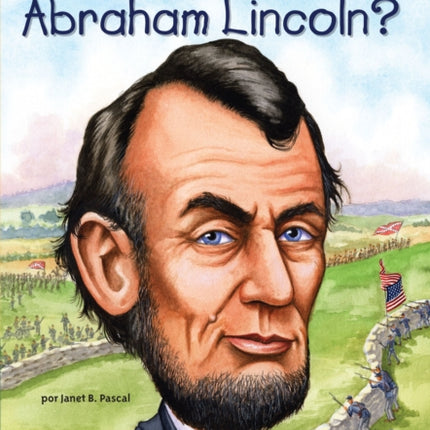 ¿Quién fue Abraham Lincoln?