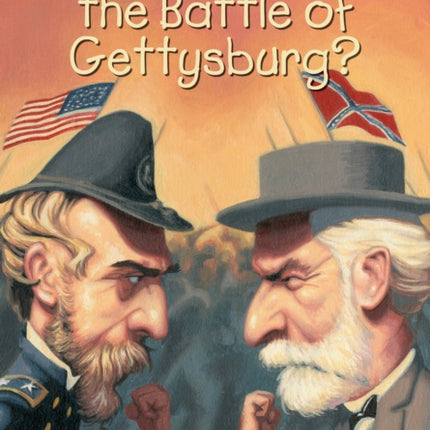 What Was the Battle of Gettysburg?