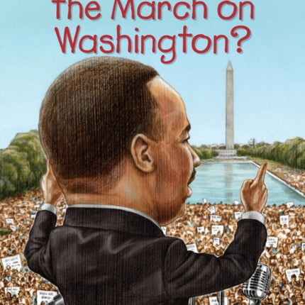 What Was the March on Washington?