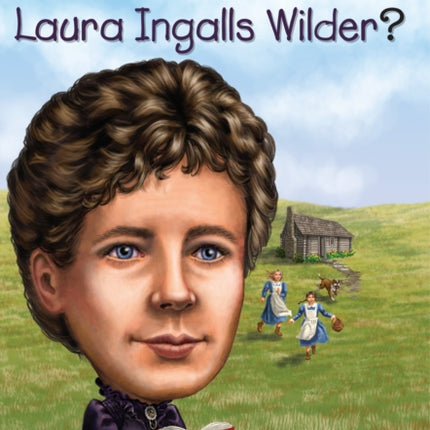 Who Was Laura Ingalls Wilder?