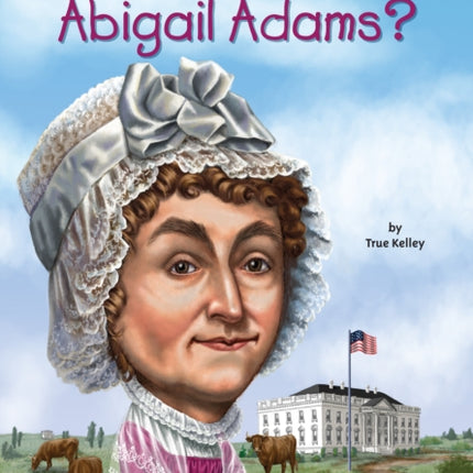 Who Was Abigail Adams?