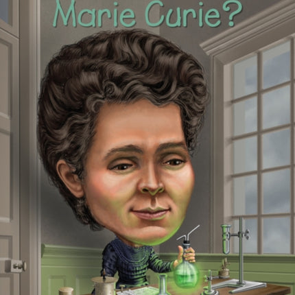 Who Was Marie Curie?