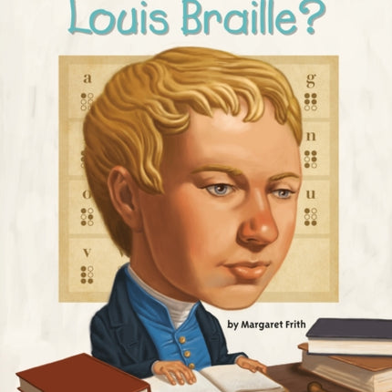 Who Was Louis Braille?