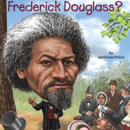 Who Was Frederick Douglass?