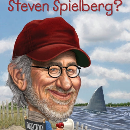 Who Is Steven Spielberg?