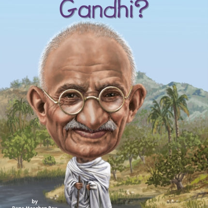 Who Was Gandhi?