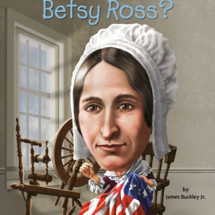 Who Was Betsy Ross?