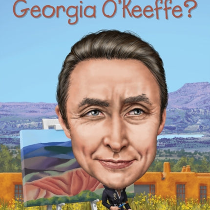 Who Was Georgia O'Keeffe?