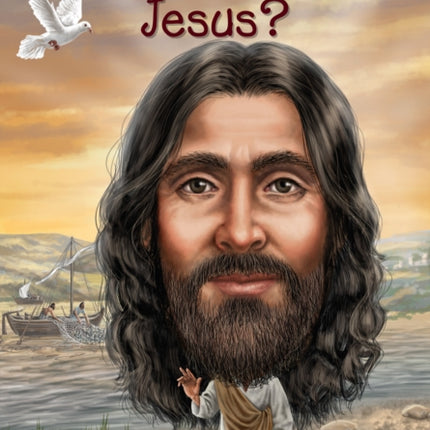 Who Was Jesus?