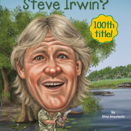 Who Was Steve Irwin?