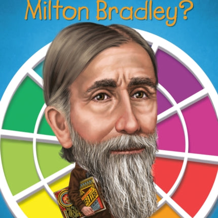 Who Was Milton Bradley?