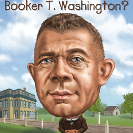 Who Was Booker T. Washington?