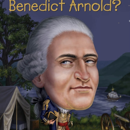 Who Was Benedict Arnold?