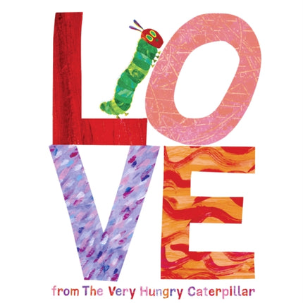 Love from The Very Hungry Caterpillar