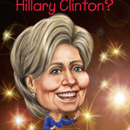 Who Is Hillary Clinton?