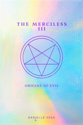 The Merciless III Origins of Evil A Prequel 3