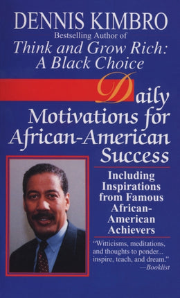 Daily Motivations for African-American Success: Including Inspirations from Famous African-American Achievers