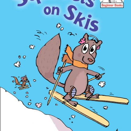 Squirrels on Skis