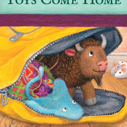 Toys Come Home: Being the Early Experiences of an Intelligent Stingray, a Brave Buffalo, and a Brand-New Someone Called Plastic